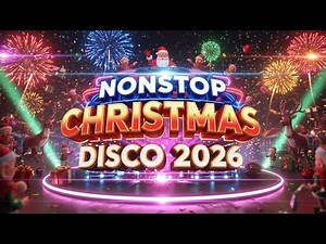 Nonstop Christmas Medley 2026 🎄 Greatest Old Disco Xmas Hits | Merry Christmas Dance Mix