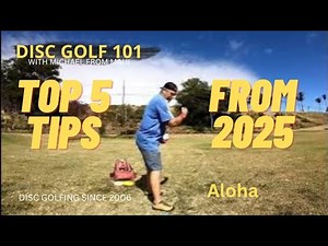 MY TOP FIVE THROWING TIPS FROM 2025 // DISC GOLF 101