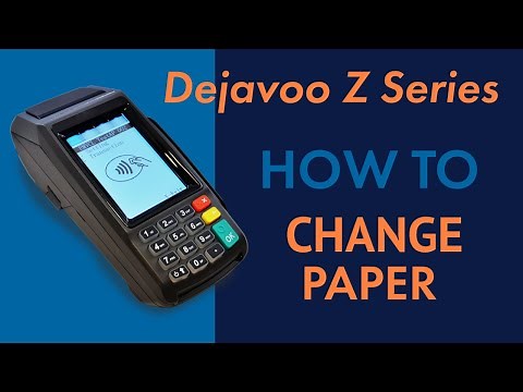 How to: Dejavoo Z9 - Change Paper