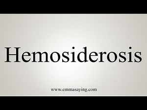 How To Say Hemosiderosis