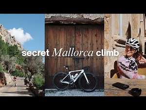 There's a NEW Mallorca climb you don’t know about!