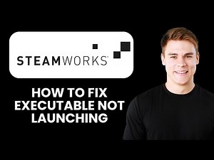 Steamworks Executable Not Launching ⚠️ Fix Game Launch & Build Issues Quickly