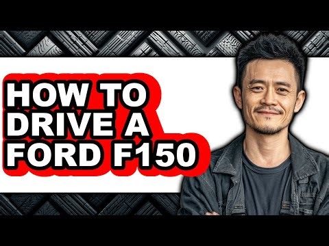 How to Drive a Ford F150 - Step by Step