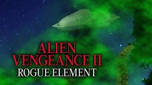 Alien Vengeance II: Rogue Element (2010)