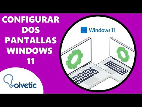 Cómo configurar dos pantallas en Windows 11 💻💻