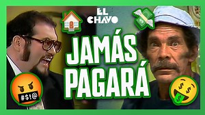 El Chavo del 8: Compilación de Don Ramón evitando pagar la renta