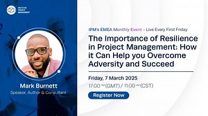 The importance of resilience in Project Management | Mark Burnett, PEngr®→ATP SMC PMP CSAPM®