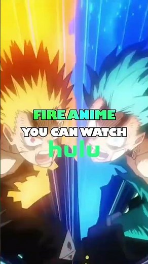 Fire Anime YOU NEED TO WATCH on Hulu!