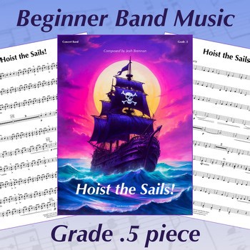 Easy Beginner Band Music - Grade .5 Piece - Hoist the Sails!