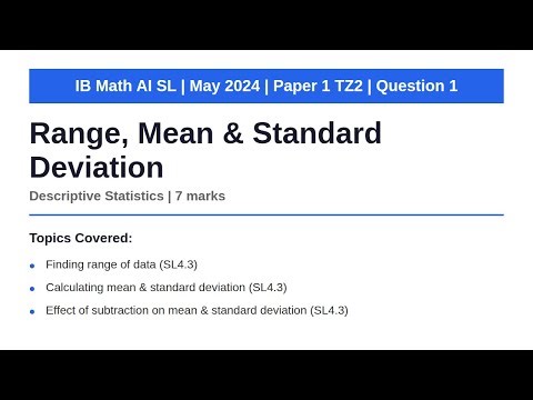 Range, Mean & Standard Deviation | IB Math AI SL | May 2024 Paper 1 TZ2 Q1