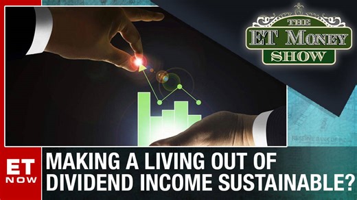 Making A Living Out Of Dividend Income Sustainable? | The ET Money Show