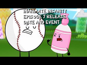 Inanimate Insanity II Episode 7 - RELEASE DATE & LIVE EVENT ANNOUNCEMENT