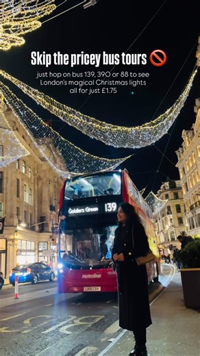 Ruchi on Instagram: "Hop on bus 139, 390 or 88 to experience London’s best Christmas lights ⬇️ 📍Bus 139 - Waterloo → Golders Green Passes Waterloo, Strand, Trafalgar Square, Piccadilly Circus, Regent Street, Oxford Circus, and Marble Arch. The classic route for Oxford & Regent Street lights + Winter Wonderland views. 📍Bus 390 — Victoria Station → Archway Passes Victoria, Oxford Street, Regent Street, Tottenham Court Road. Shorter route but hits the brightest Christmas displays in central Londo