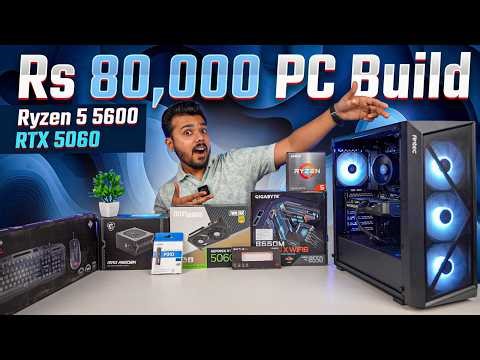 Rs 80,000 Budget PC Build | Ryzen 5 5600 and RTX 5060 🔥
