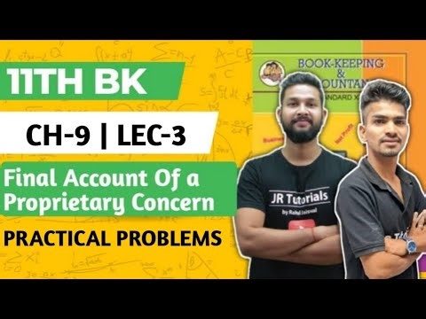 11th BK | Chapter 9 | Final Account Of a Proprietary Concern | Lecture 3 | Maharashtra Board |