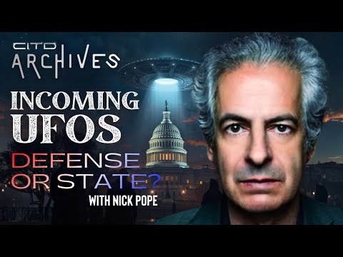 Incoming UFOs - Defense or State? with Nick Pope | CITD Archives