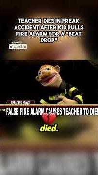 Teacher Dies in Freak Accident After Kid Pulls Fire Alarm for a Beat Drop