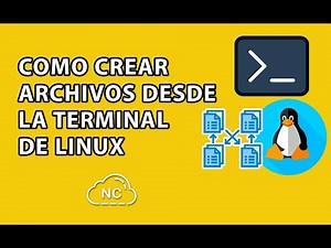 COMO CREAR ARCHIVOS DESDE LA TERMINAL DE LINUX