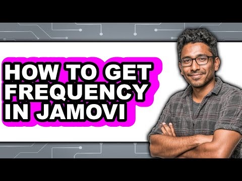 How to Get Frequency in Jamovi - Full Guide