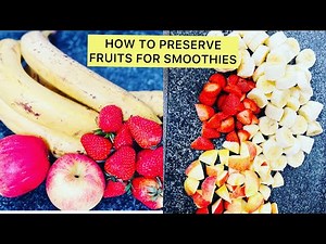 HOW TO PRESERVE FRUITS : THE BEST WAY TO PRESERVER APPLES STRAWBERRIES AND BANANAS FOR A LONG TIME