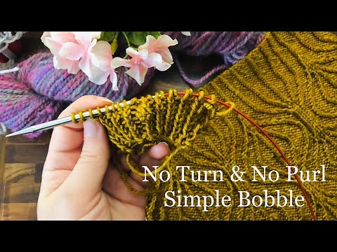 How to Knit a Simple Bobble without Turning or Purling