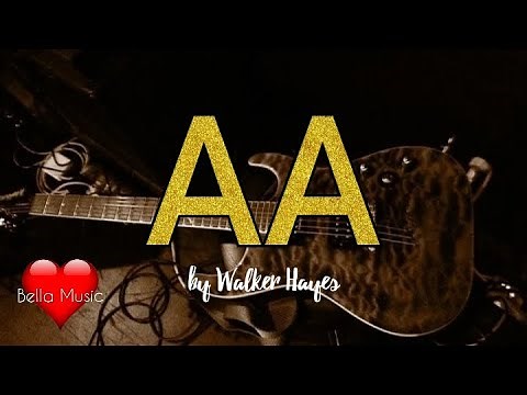 A A (LYRICS VIDEO) I'm just tryna stay out of AA by Walker Hayes