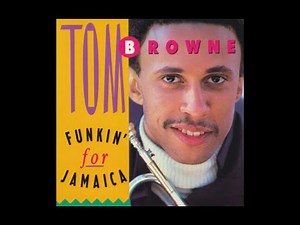 Tom Browne - Funkin' For Jamaica (Audio)