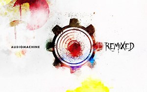 【史诗音乐】音频机器Audiomachine专辑 - Remixed