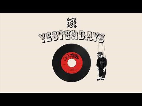 Los Yesterdays "Give Me One More Chance"