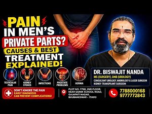 Pain in Men’s Private Parts? Causes & Best Treatment Explained!