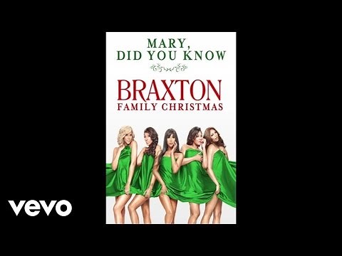 The Braxtons - Mary, Did You Know? (Audio)