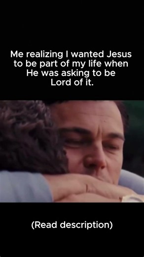 Me realizing I wanted Jesus to be part of my life when He was asking to be Lord of it. #jesus #bible