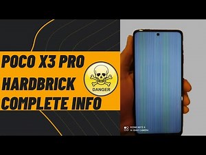 POCO X3 PRO Hardbrick Issue Feb 2022 Update | Bricking Reason, How To Prevent & All Info You Need