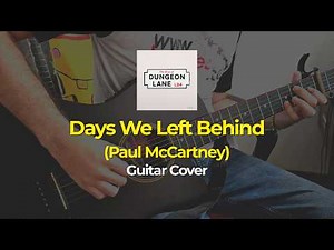 Paul McCartney cover - DAYS WE LEFT BEHIND #TooSoon