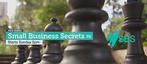Know the secrets to success - Small Business Secrets starts Sunday, July 31, at 5pm on SBS Australia. | SBS Small Business Secrets