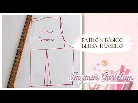 Patrón Basico Blusa Trasero NIVEL PRINCIPIANTES