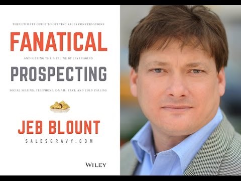 "Fanatical Prospecting" by Jeb Blount