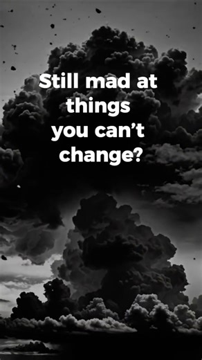 Still Mad at Things You Can’t Change? 🔥 #quotes #motivation