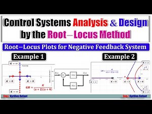Root Locus Method for Negative Feedback System | Examples 1&2 | Control Systems | Kyrillos Refaat