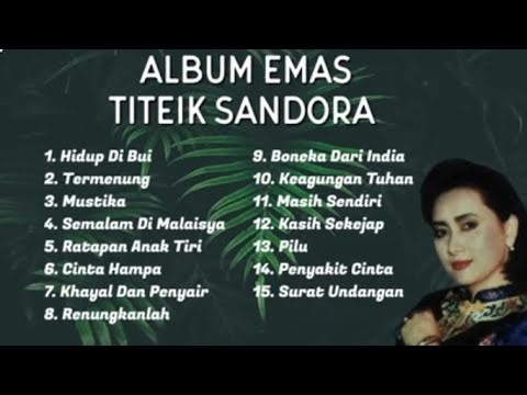 FULL ALBUM EMAS TITEIK SANDORA #lagunostalgia