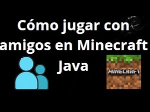 Cómo jugar con amigos en Minecraft Java Edition — Guía completa