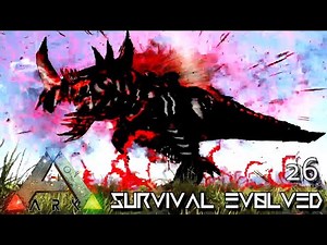 ARK: SURVIVAL EVOLVED - BEAST OF DARKNESS DESTROYS EVERYTHING !!! EXTINCTION CORE TALAMH E26