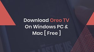 Download Oreo TV On Windows PC & Mac Free