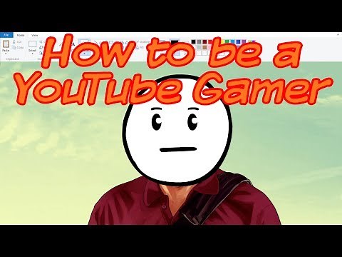 How to be a YouTube Gamer