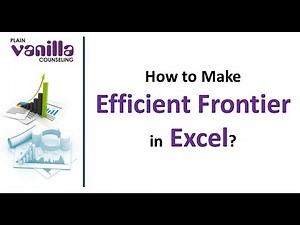 Portfolio (Part 28) - Efficient Frontier in Excel