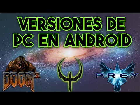 Quake 4, Doom 3 y Prey en Android! | Todo sobre IDtech4a++!