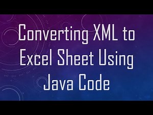 Converting XML to Excel Sheet Using Java Code