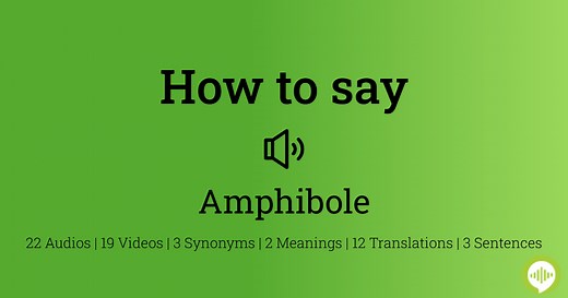 Amphibole Pronunciation