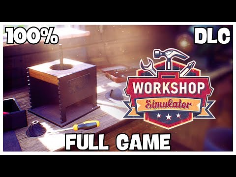 Workshop Simulator 100% Full Gameplay Walkthrough + DLC/All Achievements (No Commentary)