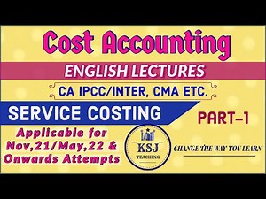 Lecture-130 || Cost Accounting || CA/CMA Intermediate || Service Costing || Part-1